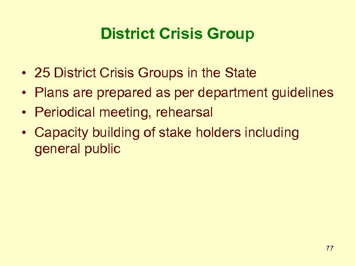 District Crisis Group • • 25 District Crisis Groups in the State Plans are