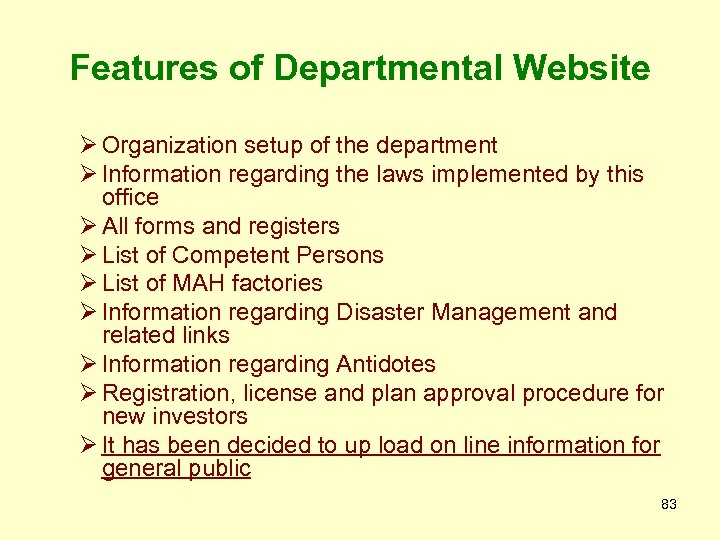 Features of Departmental Website Ø Organization setup of the department Ø Information regarding the