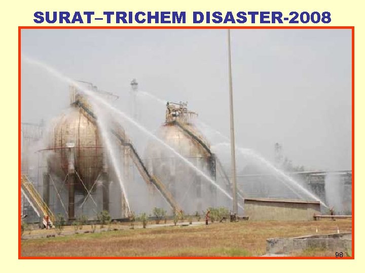 SURAT–TRICHEM DISASTER-2008 98 