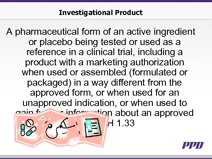 Investigational Product A pharmaceutical form of an active ingredient or placebo being tested or