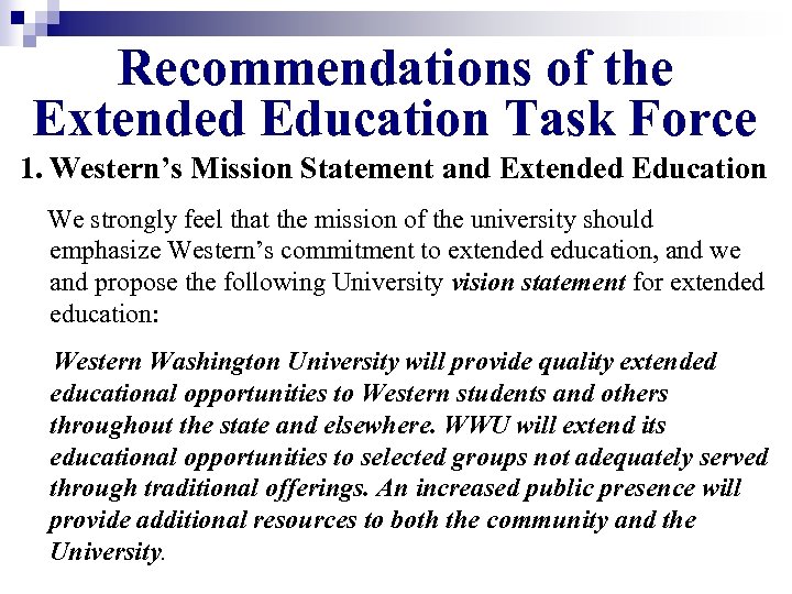 Recommendations of the Extended Education Task Force 1. Western’s Mission Statement and Extended Education