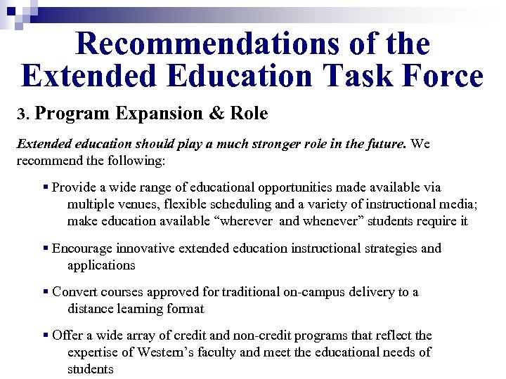 Recommendations of the Extended Education Task Force 3. Program Expansion & Role Extended education
