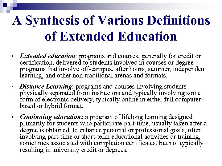 A Synthesis of Various Definitions of Extended Education § Extended education: programs and courses,