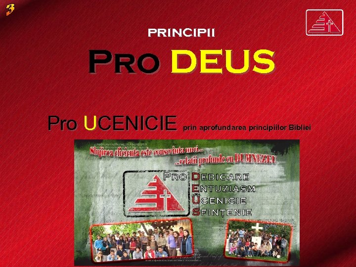 principii Pro DEUS Pro UCENICIE prin aprofundarea principiilor Bibliei 