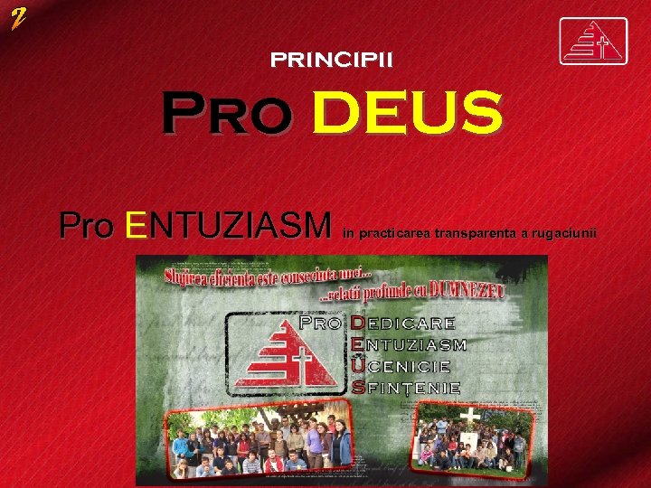 principii Pro DEUS Pro ENTUZIASM in practicarea transparenta a rugaciunii 