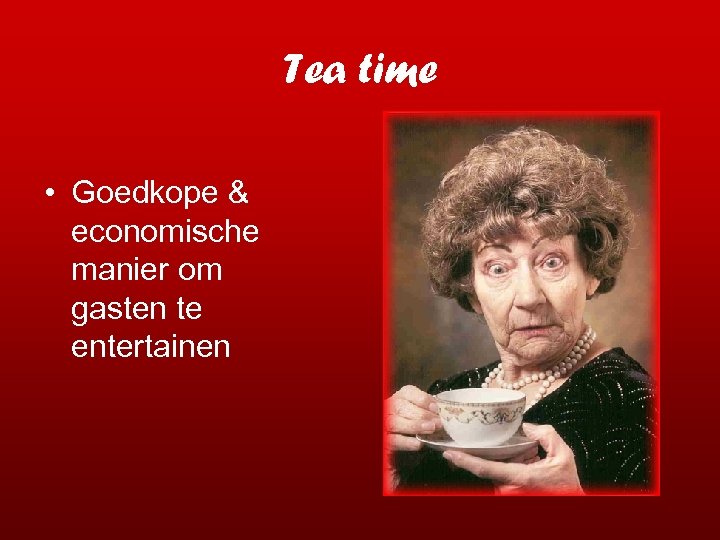 Tea time • Goedkope & economische manier om gasten te entertainen 