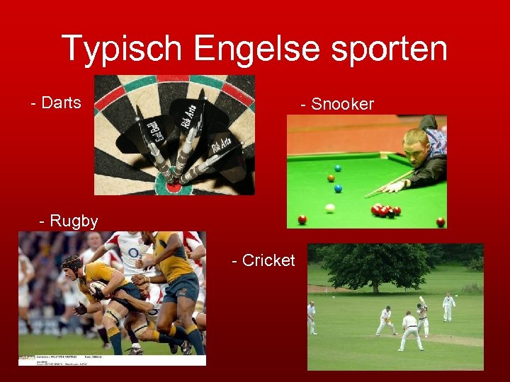 Typisch Engelse sporten - Darts - Snooker - Rugby - Cricket 