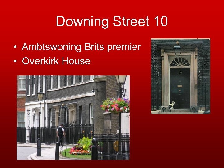 Downing Street 10 • Ambtswoning Brits premier • Overkirk House 