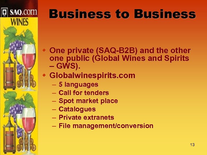 Business to Business w One private (SAQ-B 2 B) and the other one public