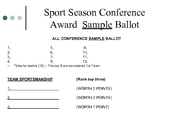 Sport Season Conference Award Sample Ballot ALL CONFERENCE SAMPLE BALLOT 1. 2. 3. 4.