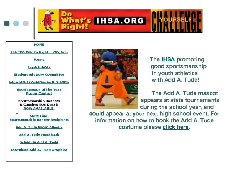HOME The IHSA promoting good sportsmanship in youth athletics with Add A. Tude! The