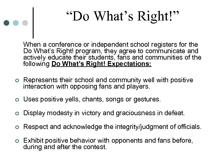 “Do What’s Right!” When a conference or independent school registers for the Do What’s