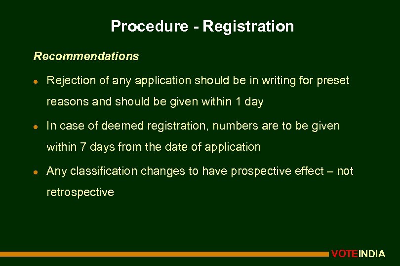 Procedure - Registration Recommendations l Rejection of any application should be in writing for