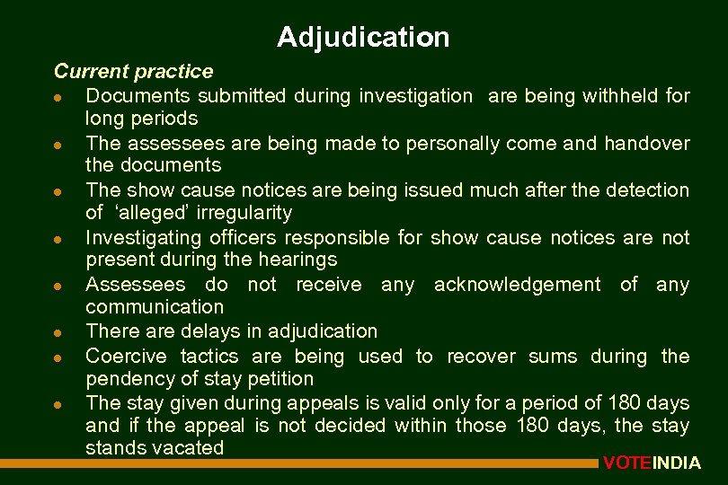 Adjudication Current practice l Documents submitted during investigation are being withheld for long periods