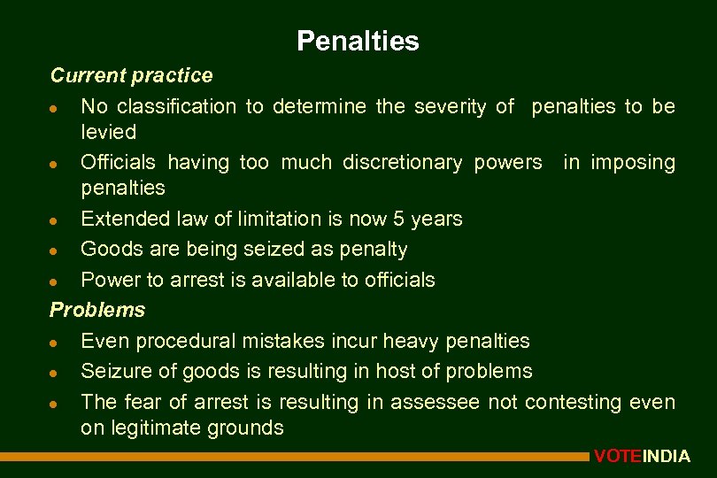 Penalties Current practice l No classification to determine the severity of penalties to be