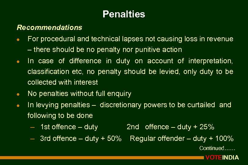 Penalties Recommendations l l For procedural and technical lapses not causing loss in revenue