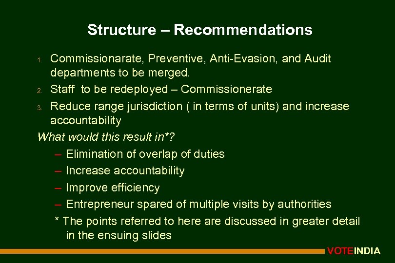 Structure – Recommendations Commissionarate, Preventive, Anti-Evasion, and Audit departments to be merged. 2. Staff