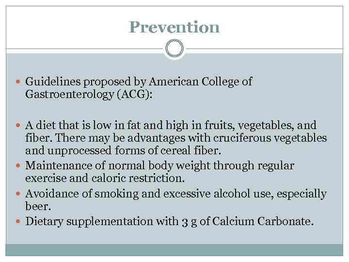 Prevention Guidelines proposed by American College of Gastroenterology (ACG): A diet that is low