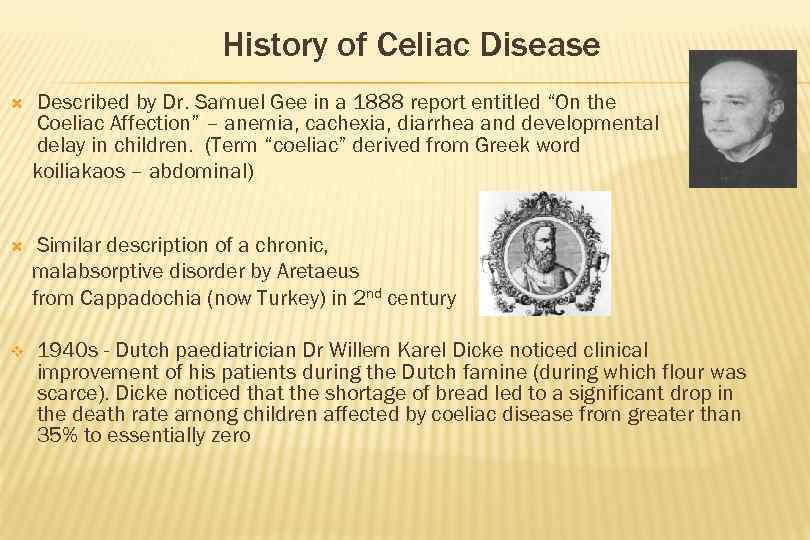 History of Celiac Disease Described by Dr. Samuel Gee in a 1888 report entitled