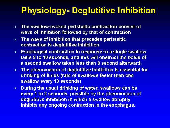 Physiology- Deglutitive Inhibition · The swallow-evoked peristaltic contraction consist of wave of inhibition followed