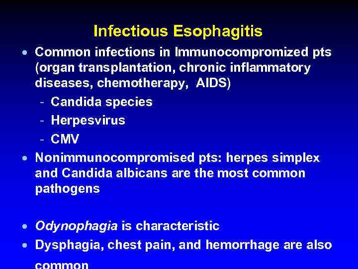 Infectious Esophagitis · Common infections in Immunocompromized pts (organ transplantation, chronic inflammatory diseases, chemotherapy,