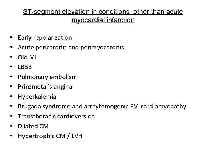 ST-segment elevation in conditions other than acute myocardial infarction • • • Early repolarization