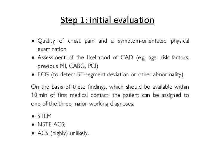 Step 1: initial evaluation 