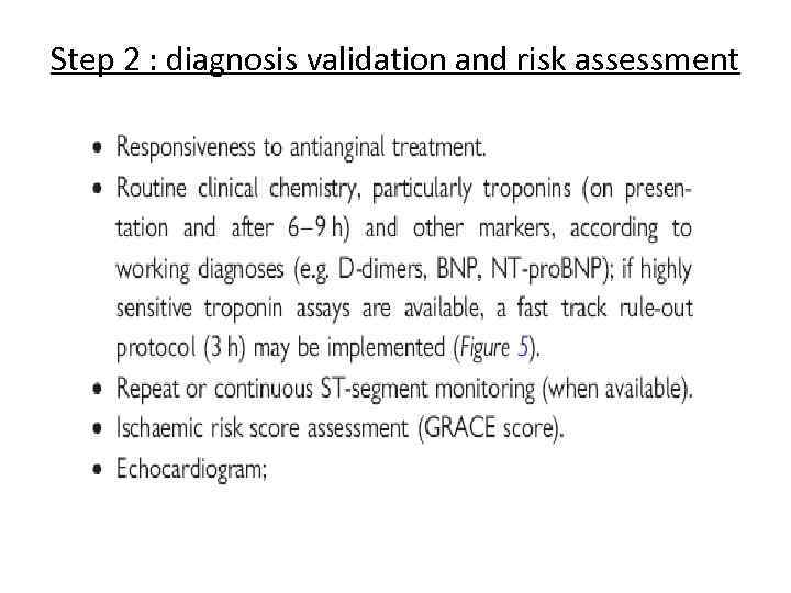 Step 2 : diagnosis validation and risk assessment 