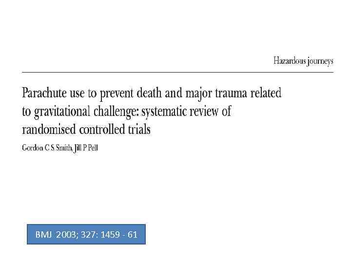 BMJ 2003; 327: 1459 - 61 