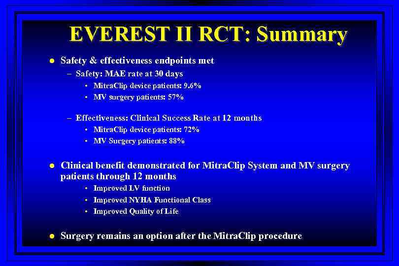 EVEREST II RCT: Summary l Safety & effectiveness endpoints met – Safety: MAE rate