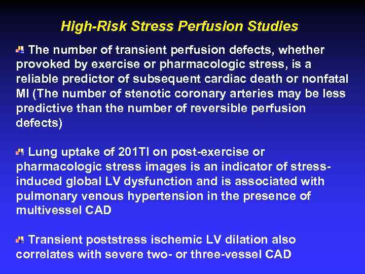 High-Risk Stress Perfusion Studies The number of transient perfusion defects, whether provoked by exercise