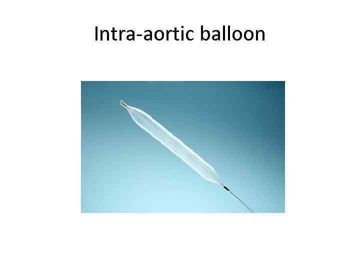 Intra-aortic balloon 