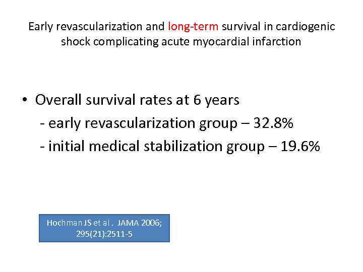 Early revascularization and long-term survival in cardiogenic shock complicating acute myocardial infarction • Overall