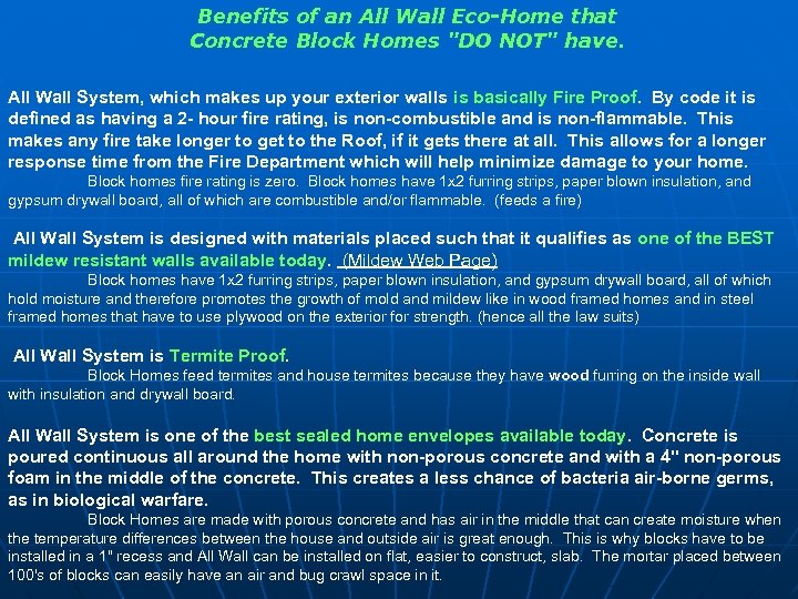 Benefits of an All Wall Eco-Home that Concrete Block Homes "DO NOT" have. All