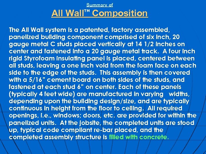 Summary of All Wall Composition TM The All Wall system is a patented, factory