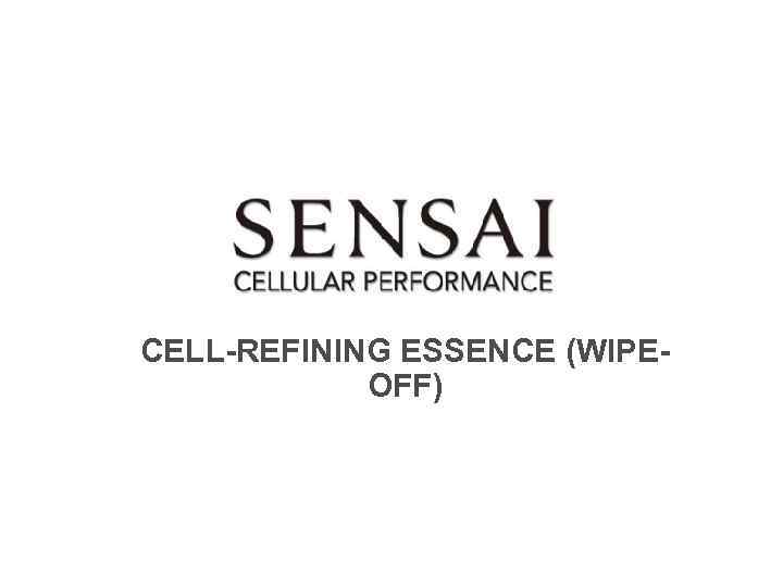 CELL-REFINING ESSENCE (WIPEOFF) 