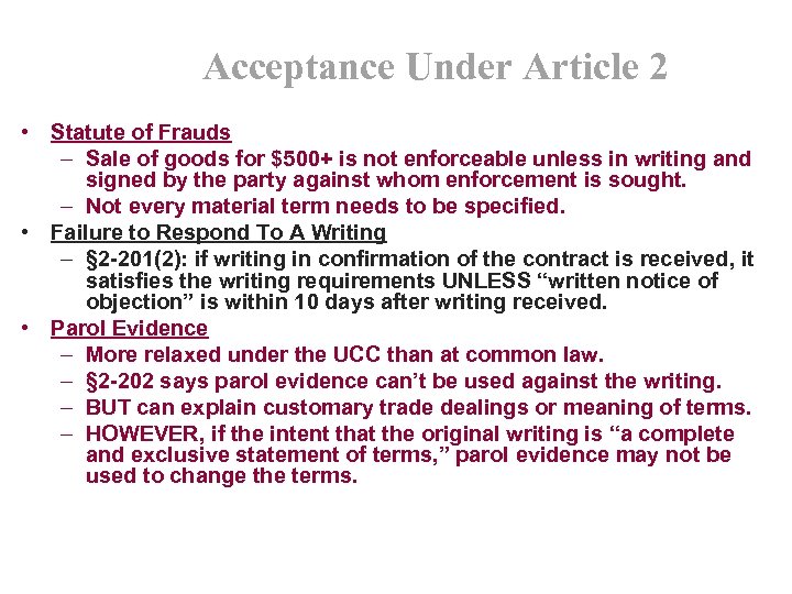 Acceptance Under Article 2 • Statute of Frauds – Sale of goods for $500+