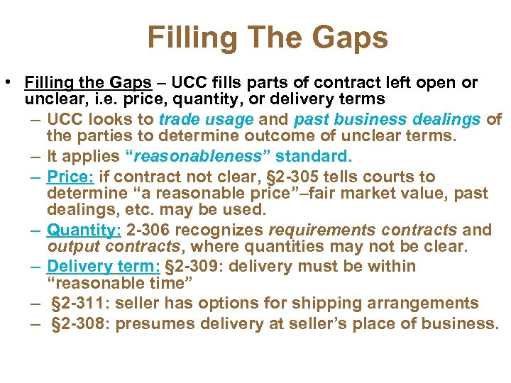 Filling The Gaps • Filling the Gaps – UCC fills parts of contract left