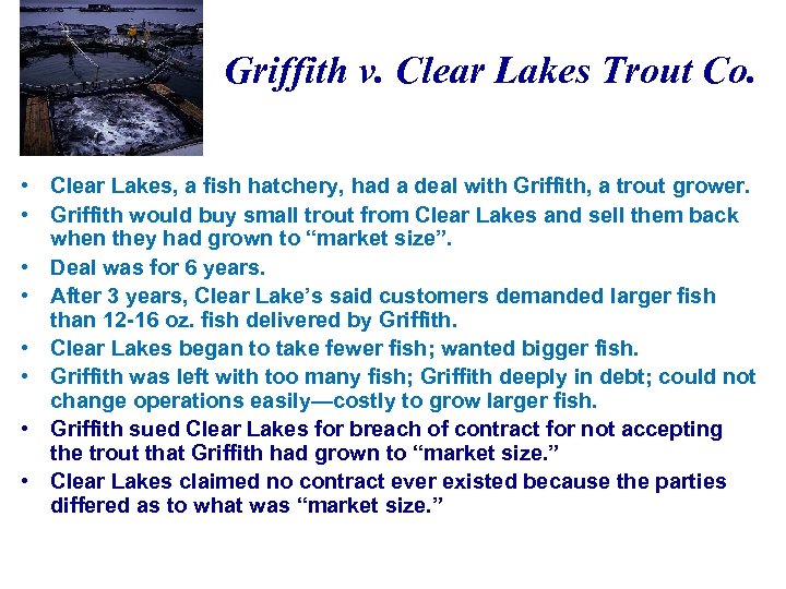 Griffith v. Clear Lakes Trout Co. • Clear Lakes, a fish hatchery, had a