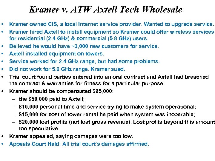 Kramer v. ATW Axtell Tech Wholesale • • • Kramer owned CIS, a local