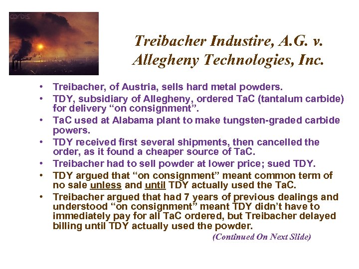 Treibacher Industire, A. G. v. Allegheny Technologies, Inc. • Treibacher, of Austria, sells hard