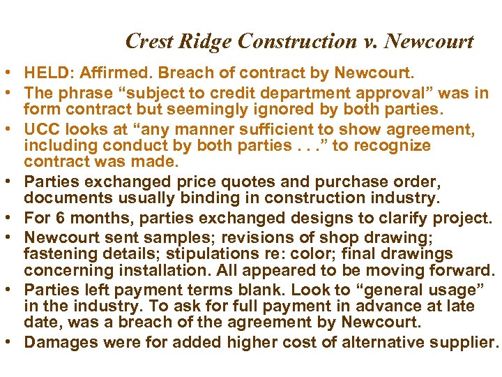 Crest Ridge Construction v. Newcourt • HELD: Affirmed. Breach of contract by Newcourt. •