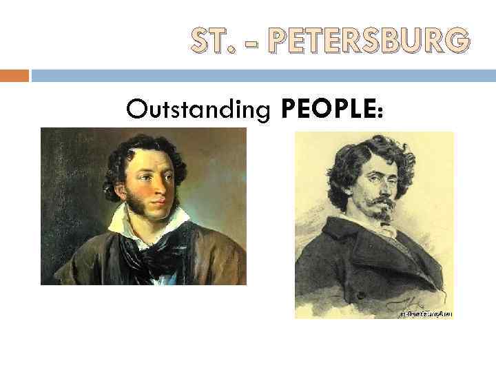 ST. - PETERSBURG Outstanding PEOPLE: 