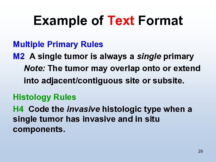 Example of Text Format Multiple Primary Rules M 2 A single tumor is always