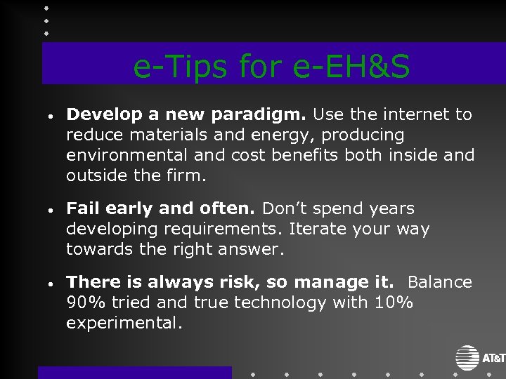 e-Tips for e-EH&S • Develop a new paradigm. Use the internet to reduce materials