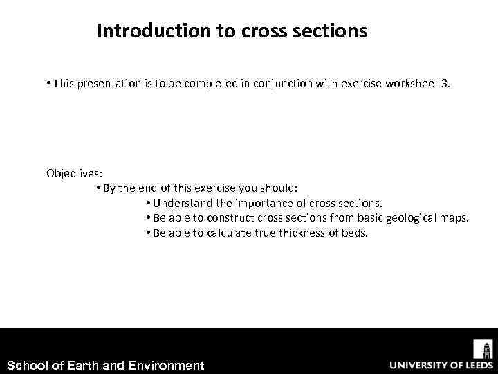 Introduction to cross sections • This presentation is to be completed in conjunction with