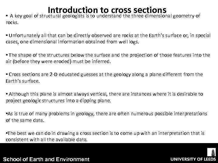 Introductionunderstand the three dimensional geometry of to cross sections • A key goal of