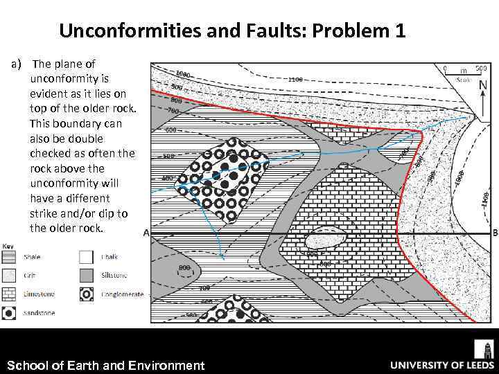 Unconformities and Faults: Problem 1 a) The plane of unconformity is evident as it