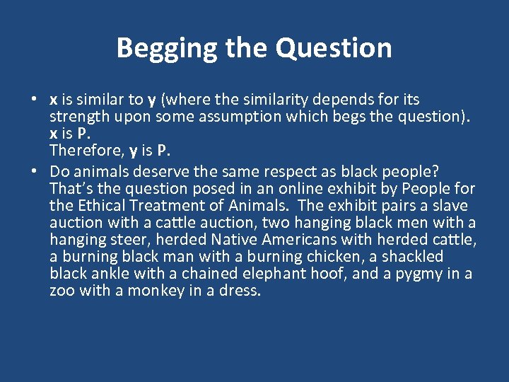 Begging the Question • x is similar to y (where the similarity depends for