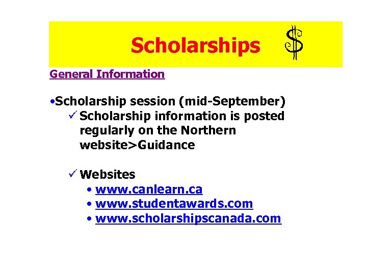 Scholarships General Information • Scholarship session (mid-September) ü Scholarship information is posted regularly on